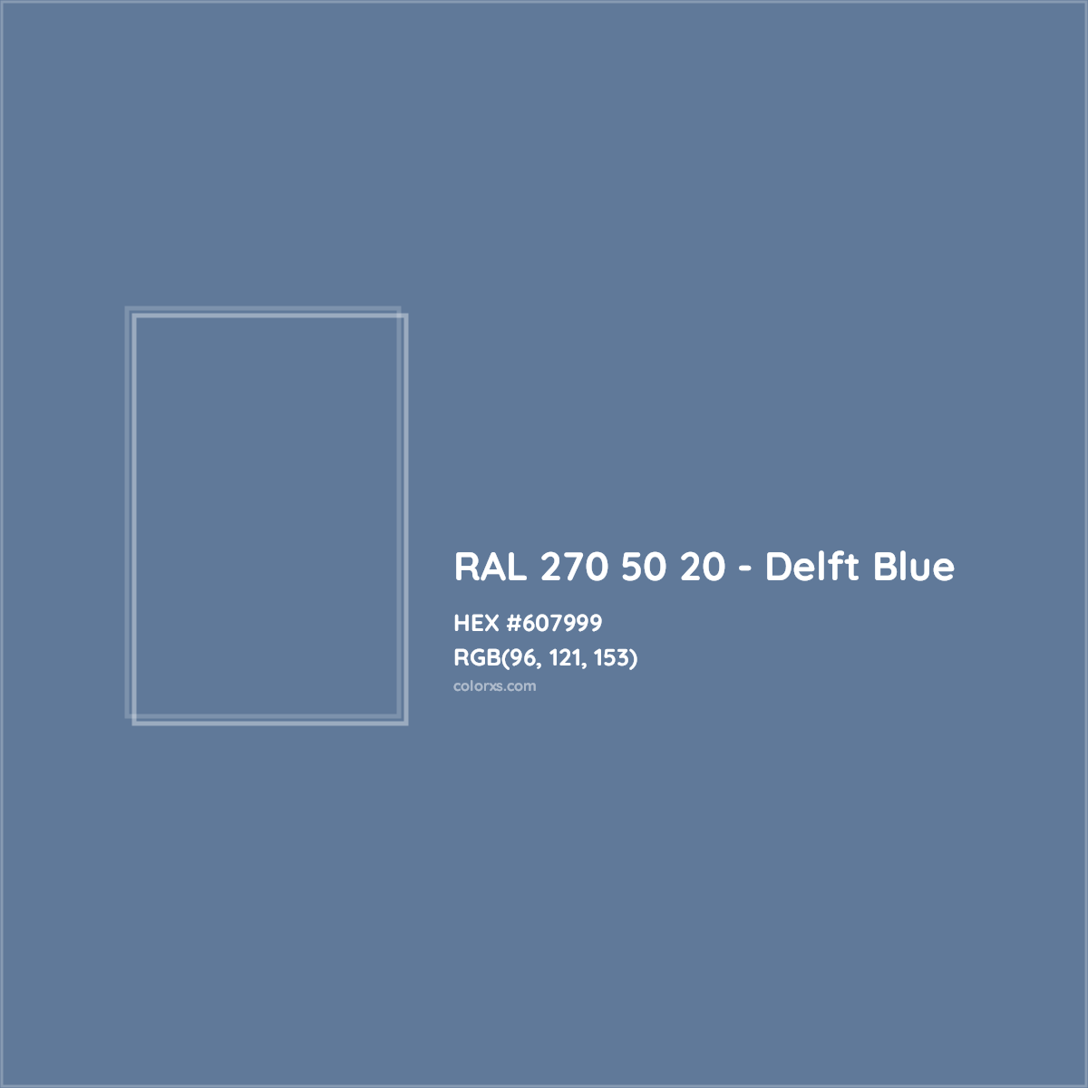 HEX #607999 RAL 270 50 20 - Delft Blue CMS RAL Design - Color Code