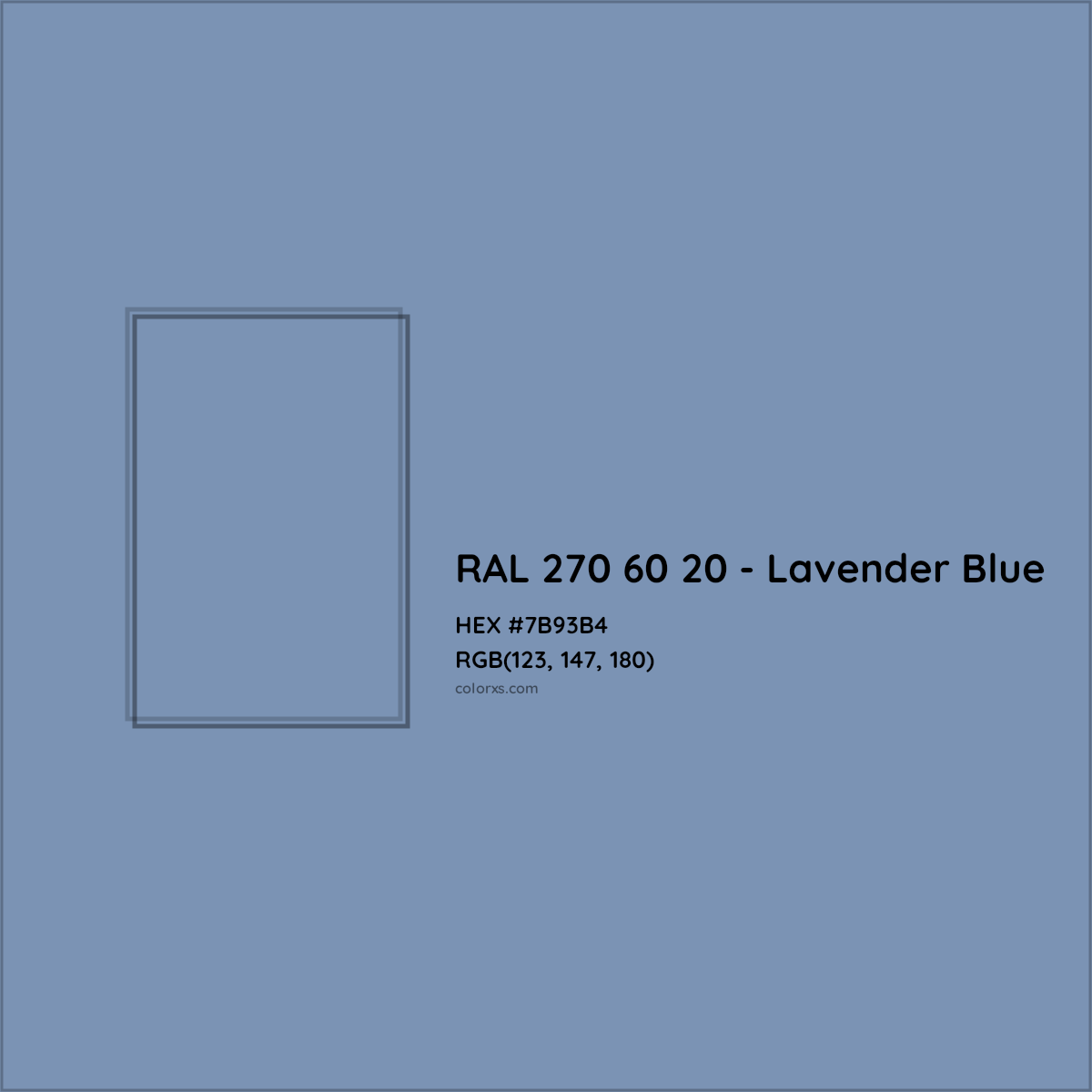 HEX #7B93B4 RAL 270 60 20 - Lavender Blue CMS RAL Design - Color Code