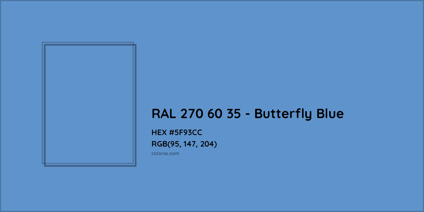 HEX #5F93CC RAL 270 60 35 - Butterfly Blue CMS RAL Design - Color Code