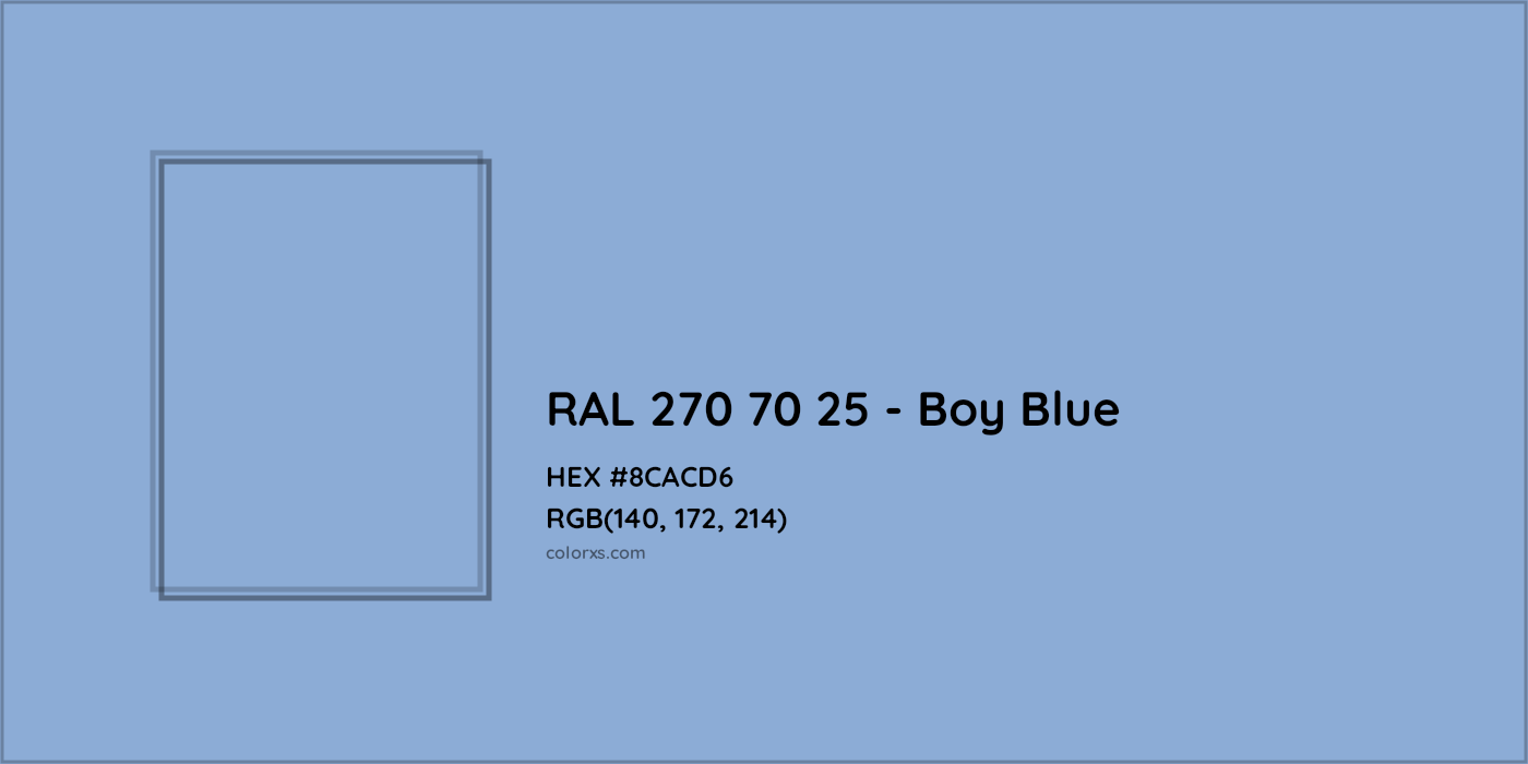 HEX #8CACD6 RAL 270 70 25 - Boy Blue CMS RAL Design - Color Code