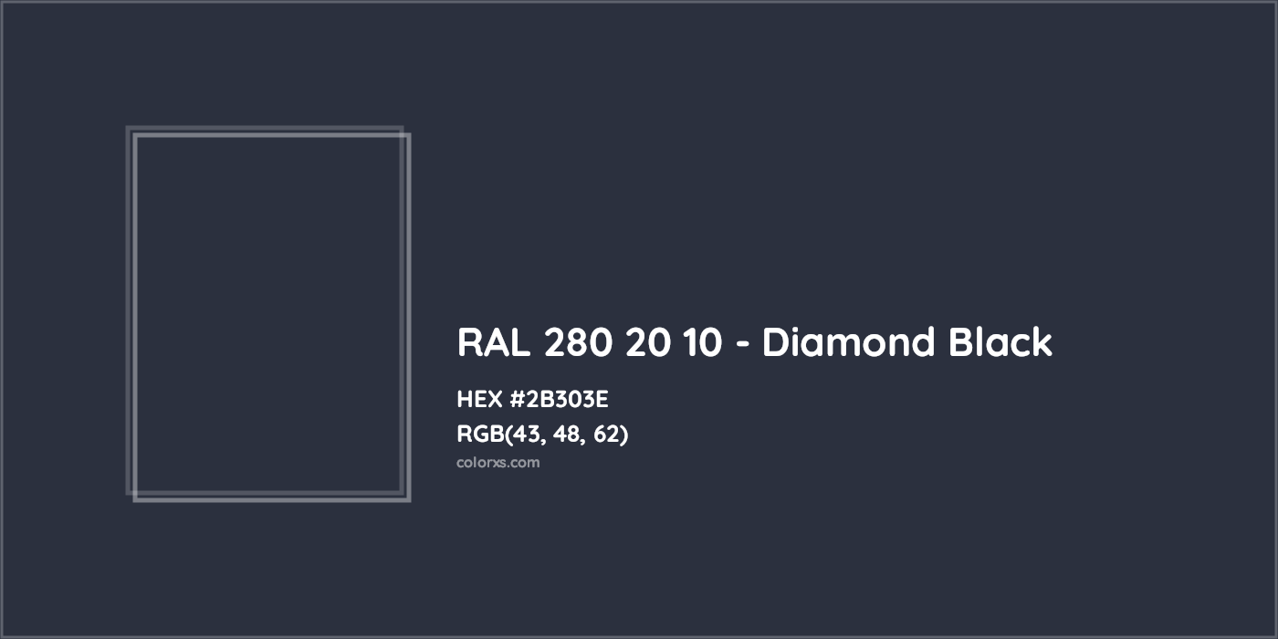 HEX #2B303E RAL 280 20 10 - Diamond Black CMS RAL Design - Color Code