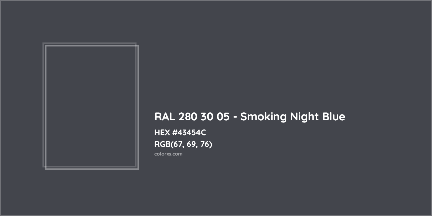 HEX #43454C RAL 280 30 05 - Smoking Night Blue CMS RAL Design - Color Code