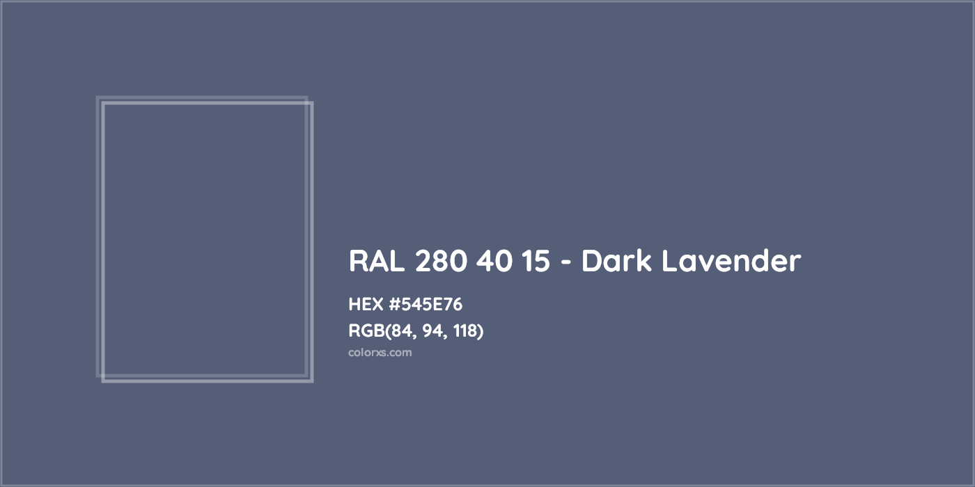 HEX #545E76 RAL 280 40 15 - Dark Lavender CMS RAL Design - Color Code