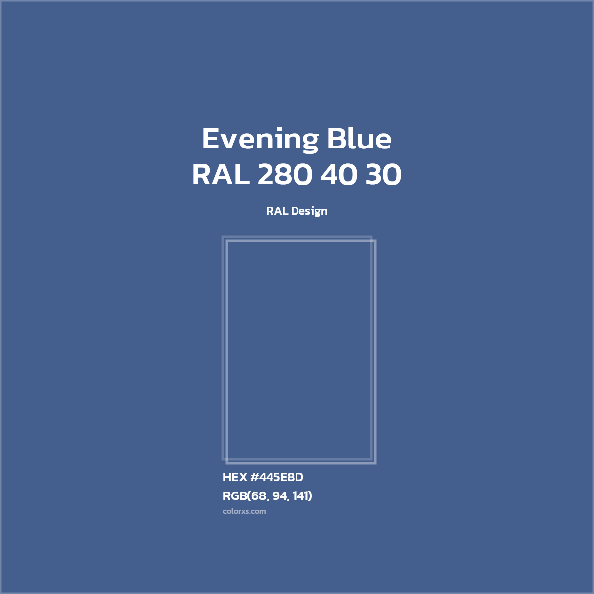 HEX #445E8D RAL 280 40 30 - Evening Blue CMS RAL Design - Color Code