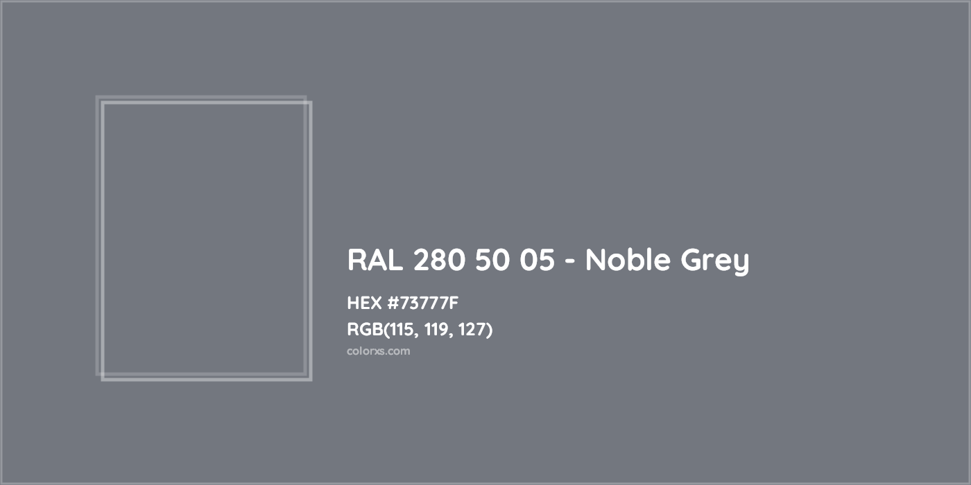 HEX #73777F RAL 280 50 05 - Noble Grey CMS RAL Design - Color Code