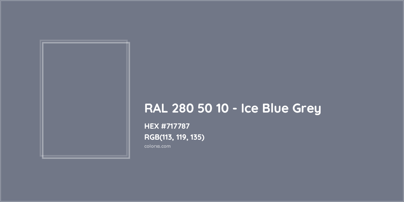 HEX #717787 RAL 280 50 10 - Ice Blue Grey CMS RAL Design - Color Code