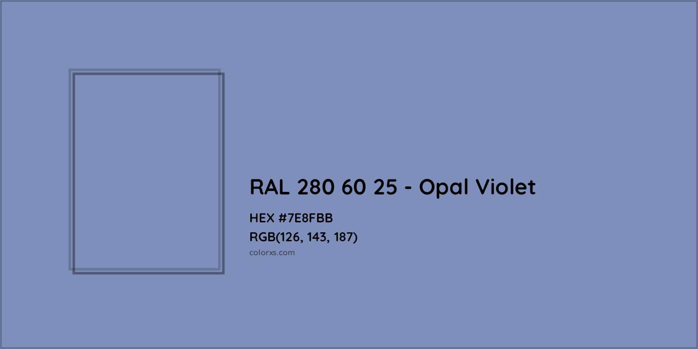 HEX #7E8FBB RAL 280 60 25 - Opal Violet CMS RAL Design - Color Code