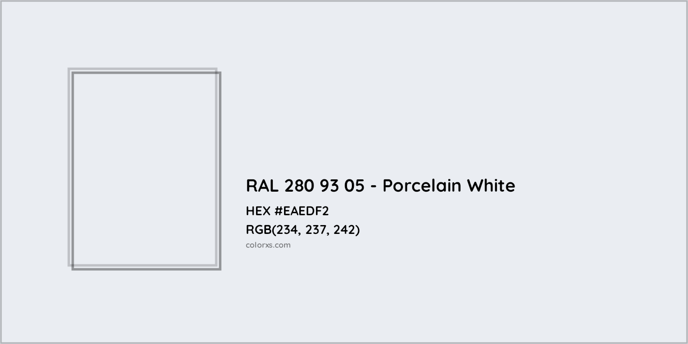 HEX #EAEDF2 RAL 280 93 05 - Porcelain White CMS RAL Design - Color Code
