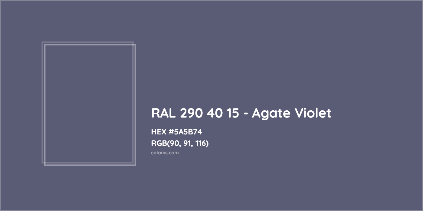 HEX #5A5B74 RAL 290 40 15 - Agate Violet CMS RAL Design - Color Code