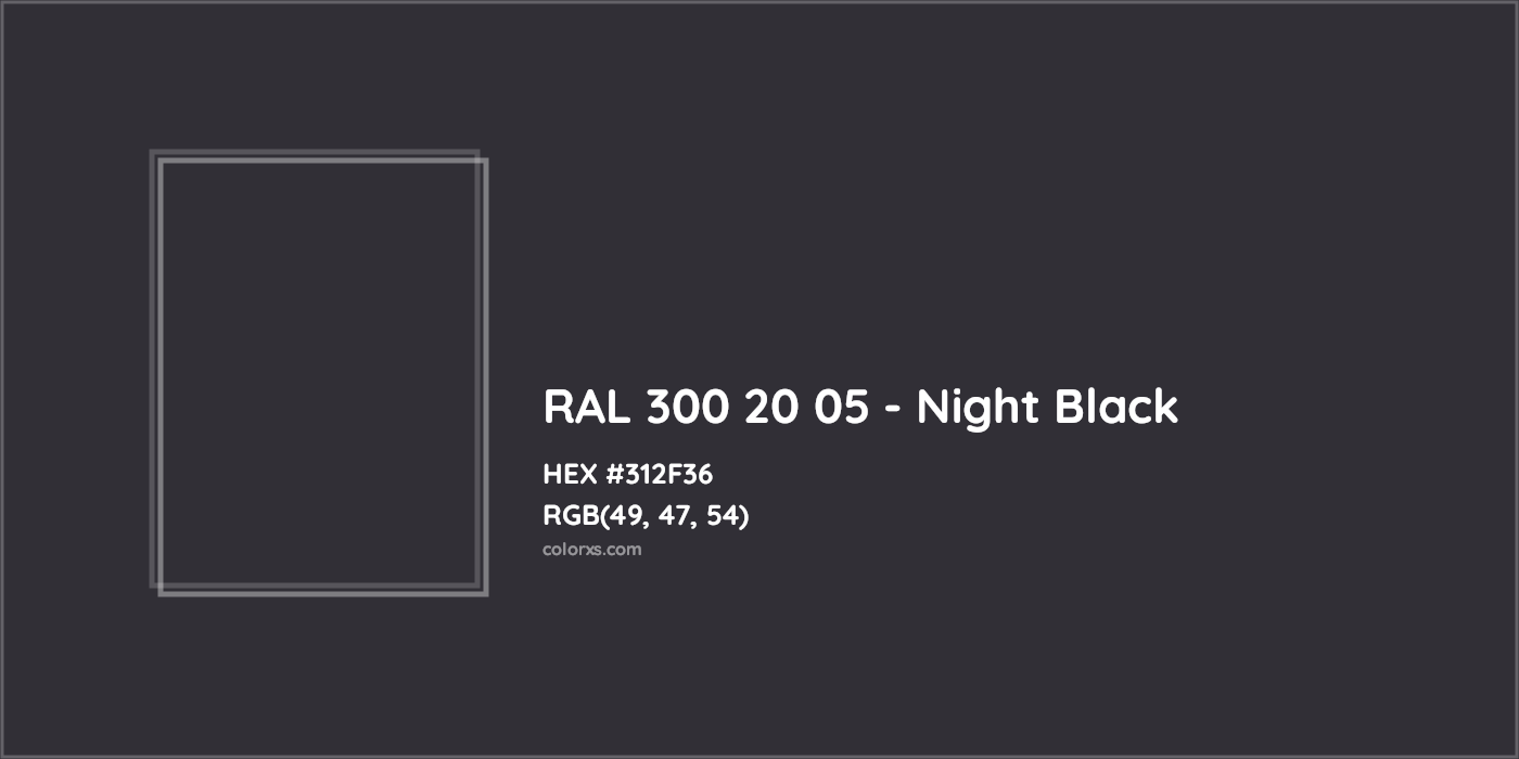 HEX #312F36 RAL 300 20 05 - Night Black CMS RAL Design - Color Code