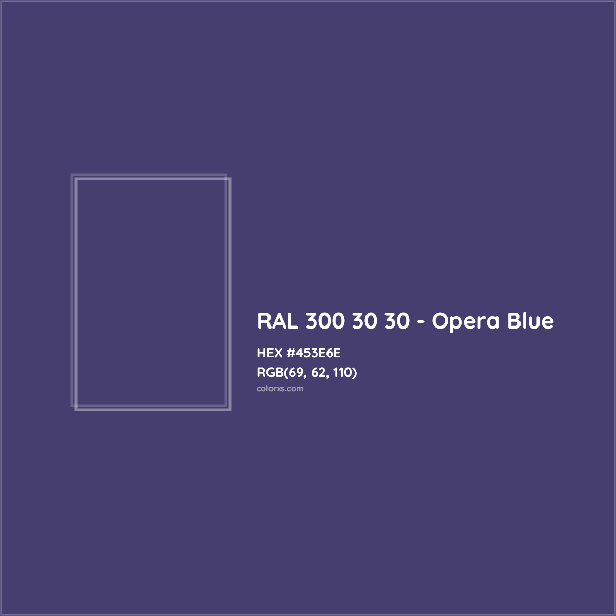 HEX #453E6E RAL 300 30 30 - Opera Blue CMS RAL Design - Color Code