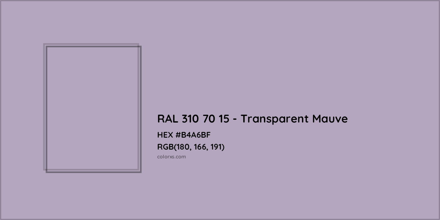 HEX #B4A6BF RAL 310 70 15 - Transparent Mauve CMS RAL Design - Color Code