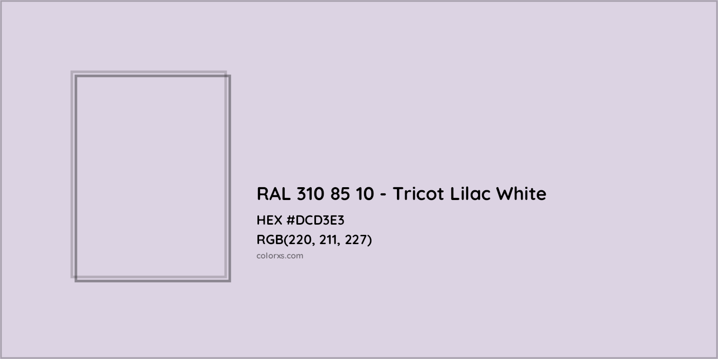 HEX #DCD3E3 RAL 310 85 10 - Tricot Lilac White CMS RAL Design - Color Code