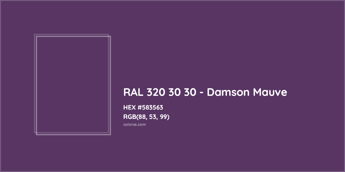 HEX #583563 RAL 320 30 30 - Damson Mauve CMS RAL Design - Color Code