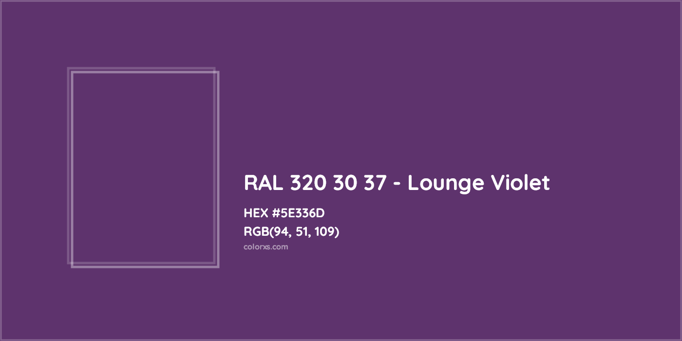 HEX #5E336D RAL 320 30 37 - Lounge Violet CMS RAL Design - Color Code