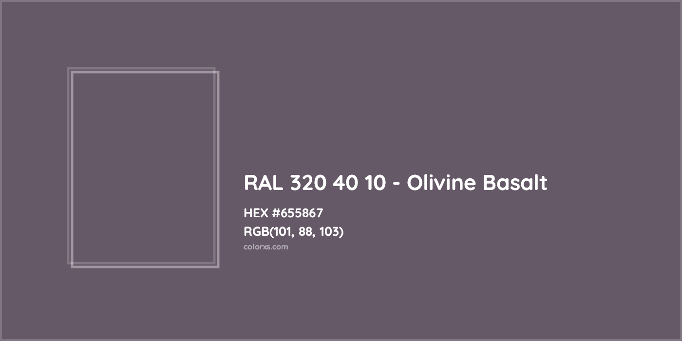 HEX #655867 RAL 320 40 10 - Olivine Basalt CMS RAL Design - Color Code