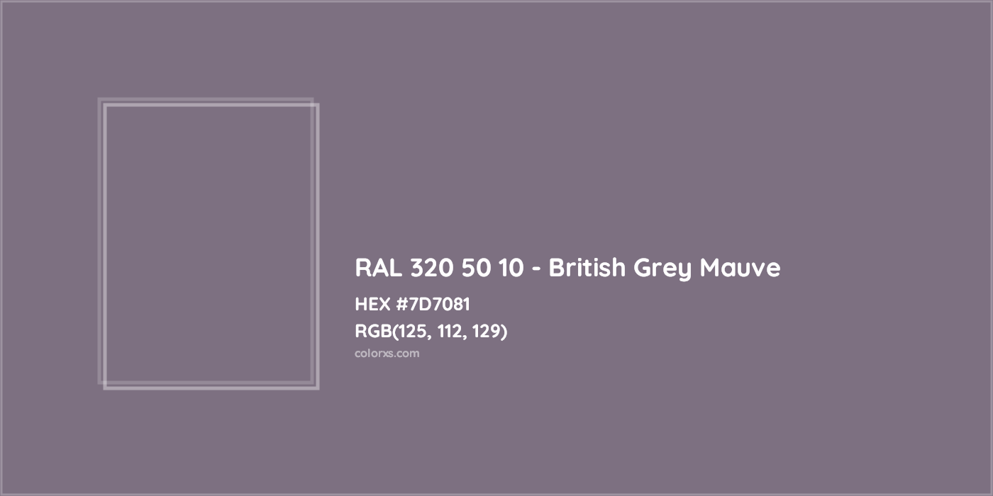 HEX #7D7081 RAL 320 50 10 - British Grey Mauve CMS RAL Design - Color Code