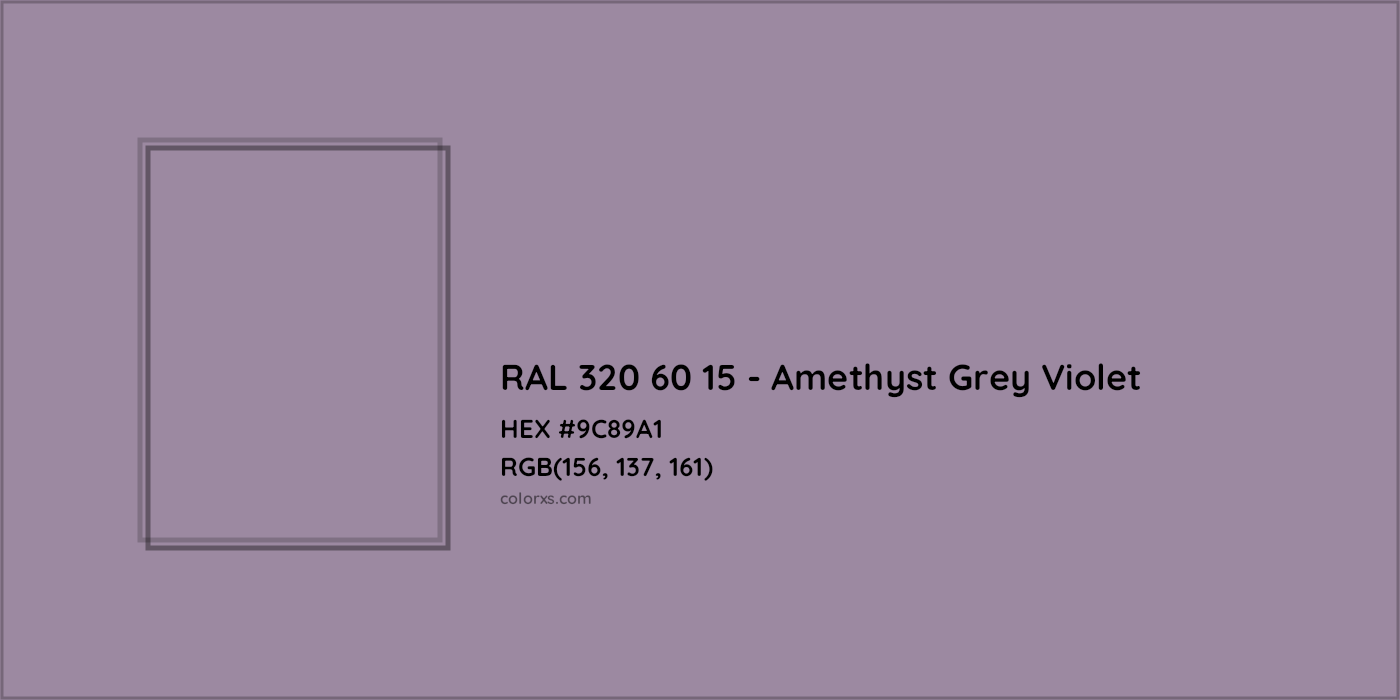 HEX #9C89A1 RAL 320 60 15 - Amethyst Grey Violet CMS RAL Design - Color Code