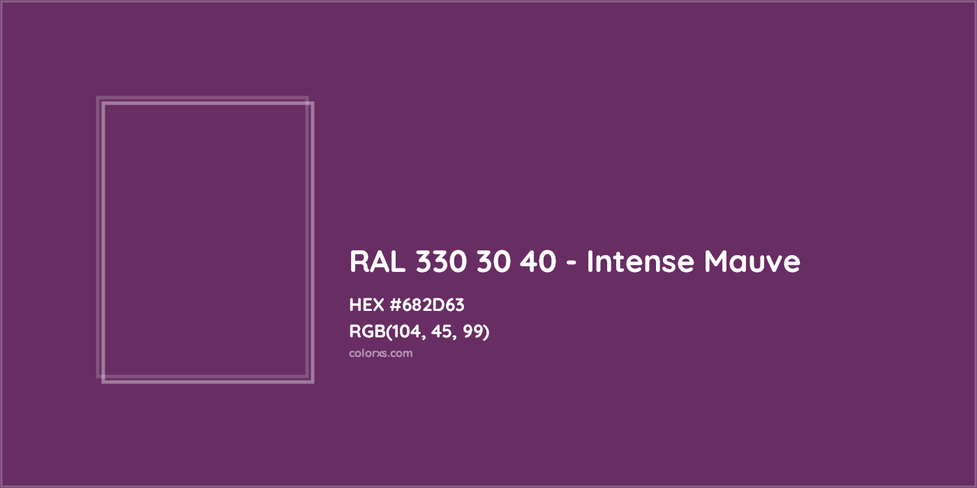 HEX #682D63 RAL 330 30 40 - Intense Mauve CMS RAL Design - Color Code