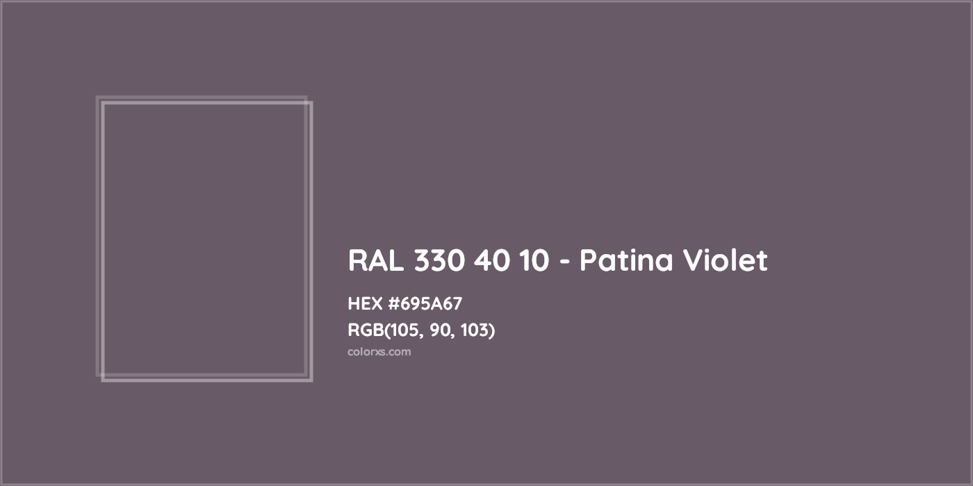 HEX #695A67 RAL 330 40 10 - Patina Violet CMS RAL Design - Color Code