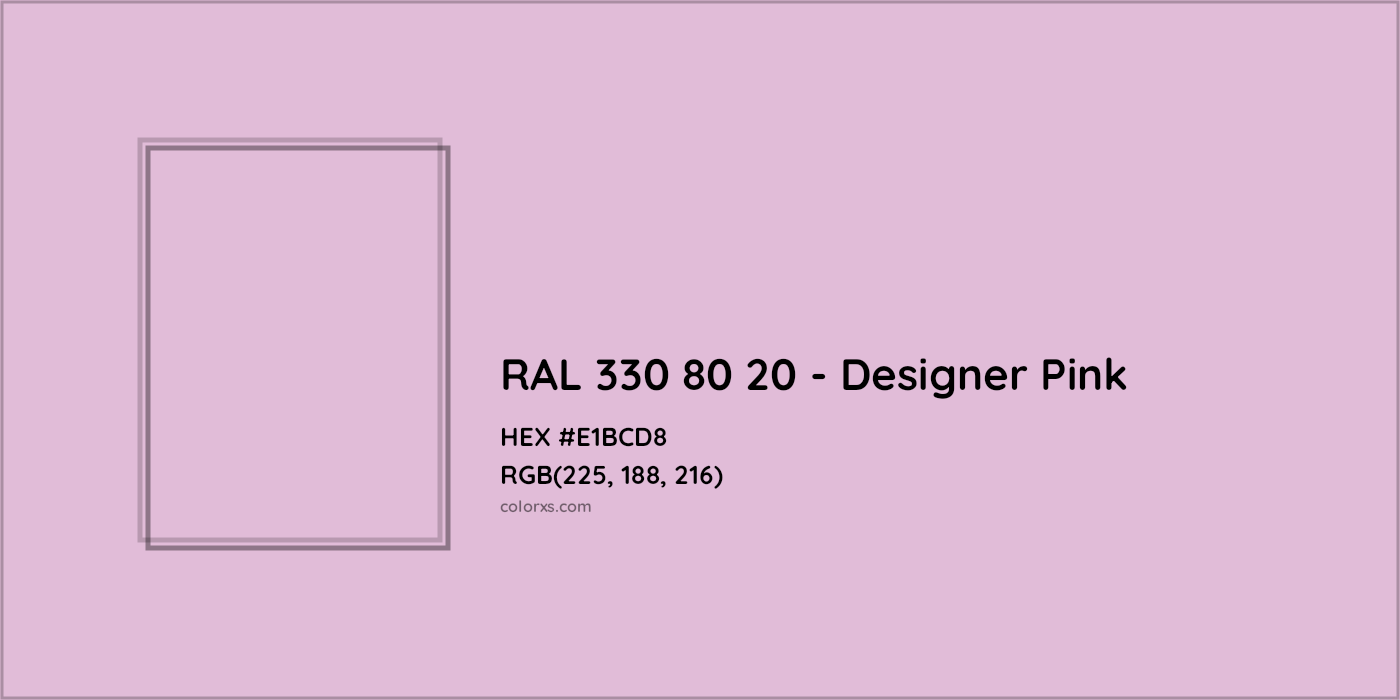 HEX #E1BCD8 RAL 330 80 20 - Designer Pink CMS RAL Design - Color Code