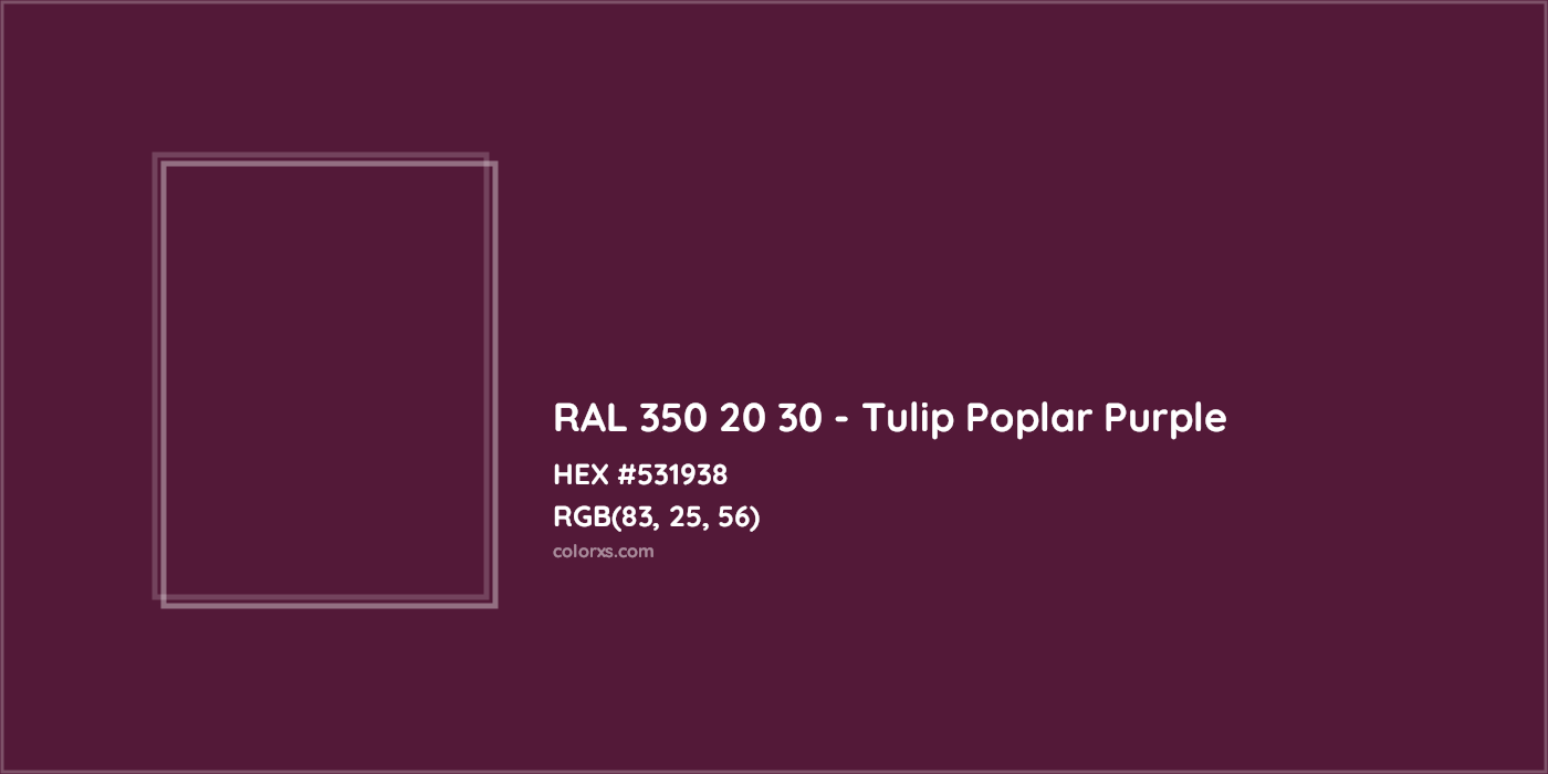 HEX #531938 RAL 350 20 30 - Tulip Poplar Purple CMS RAL Design - Color Code