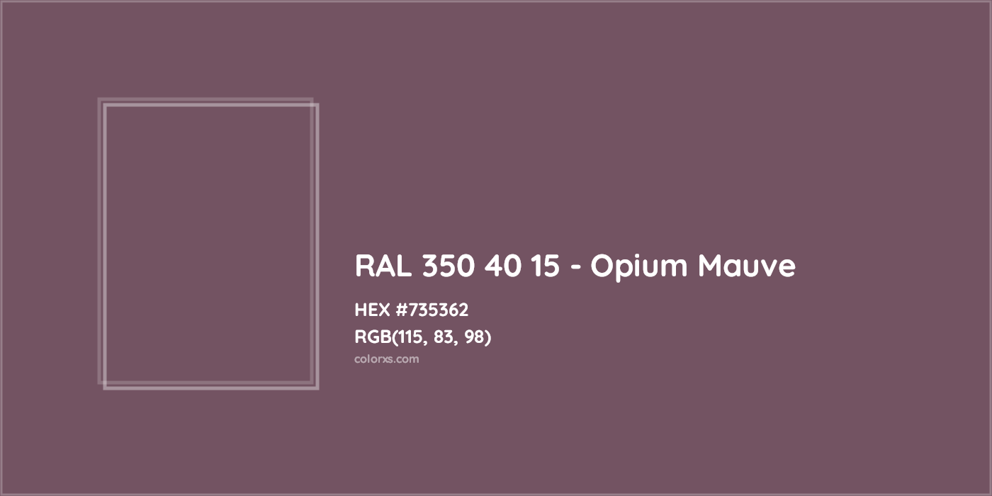 HEX #735362 RAL 350 40 15 - Opium Mauve CMS RAL Design - Color Code