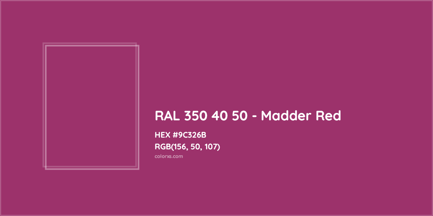 HEX #9C326B RAL 350 40 50 - Madder Red CMS RAL Design - Color Code