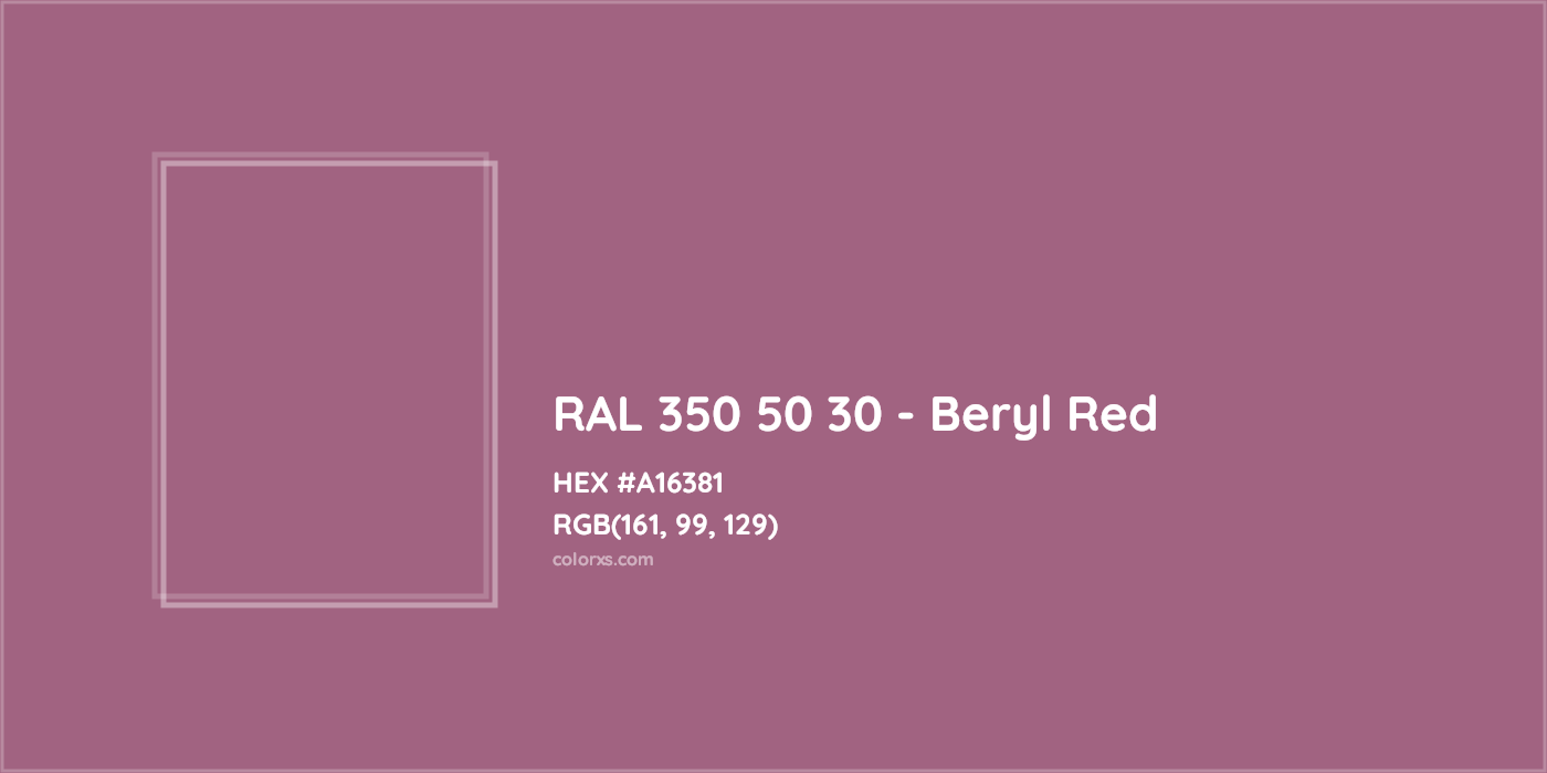 HEX #A16381 RAL 350 50 30 - Beryl Red CMS RAL Design - Color Code