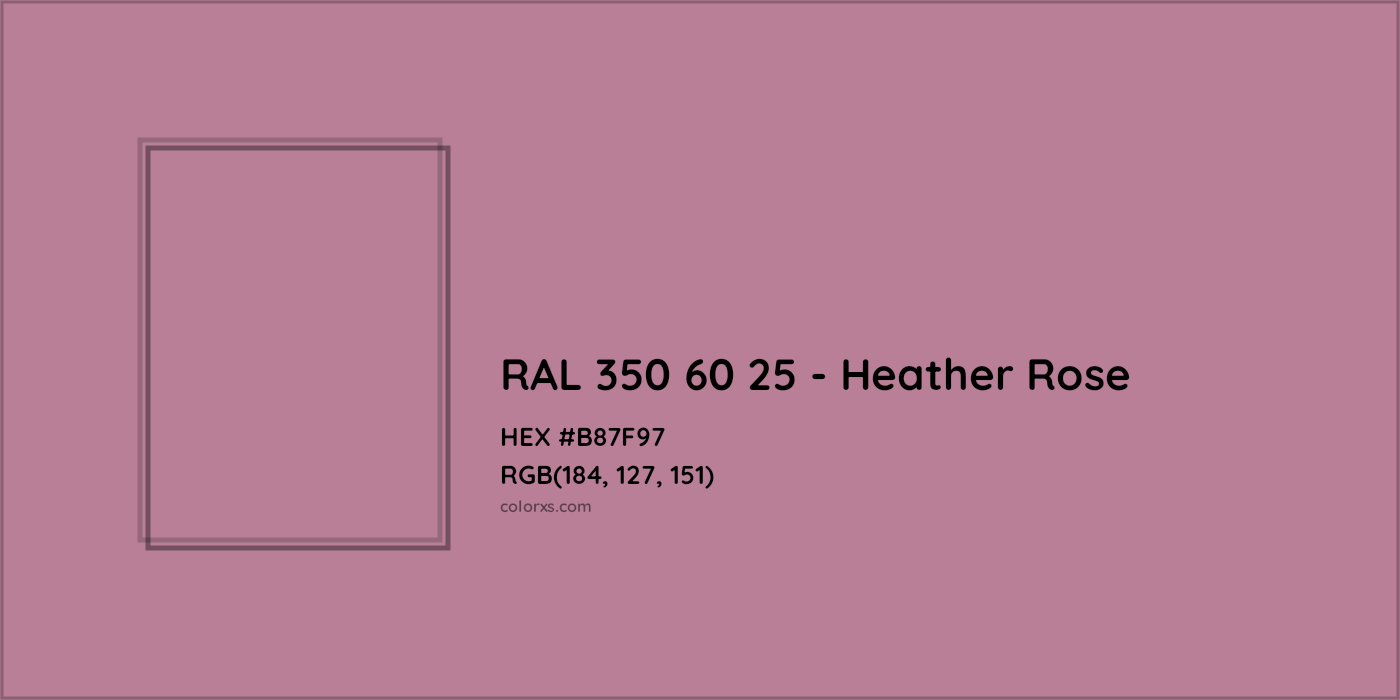 HEX #B87F97 RAL 350 60 25 - Heather Rose CMS RAL Design - Color Code