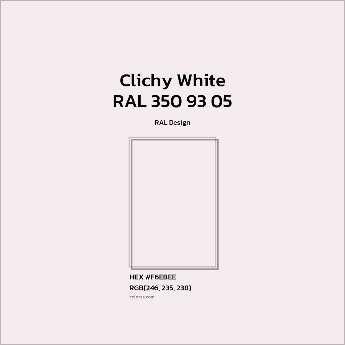HEX #F6EBEE RAL 350 93 05 - Clichy White CMS RAL Design - Color Code