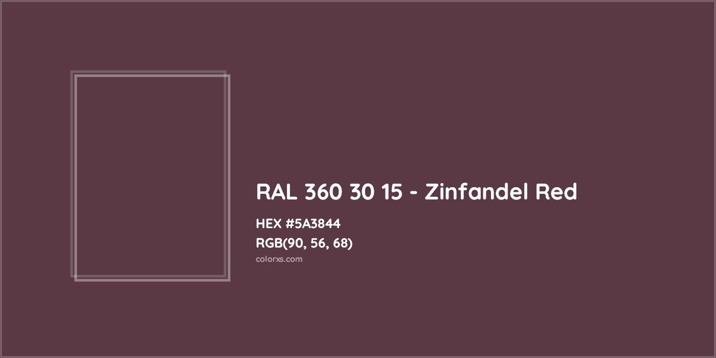 HEX #5A3844 RAL 360 30 15 - Zinfandel Red CMS RAL Design - Color Code