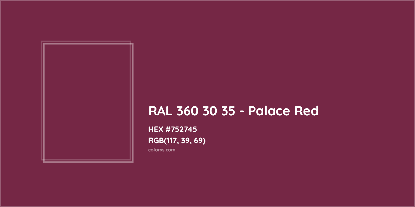 HEX #752745 RAL 360 30 35 - Palace Red CMS RAL Design - Color Code