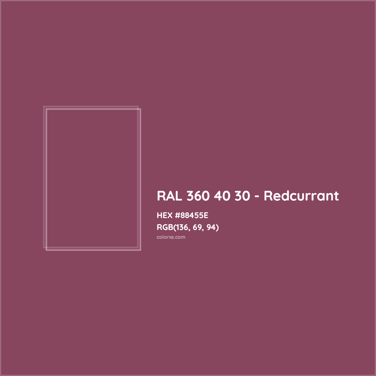 HEX #88455E RAL 360 40 30 - Redcurrant CMS RAL Design - Color Code