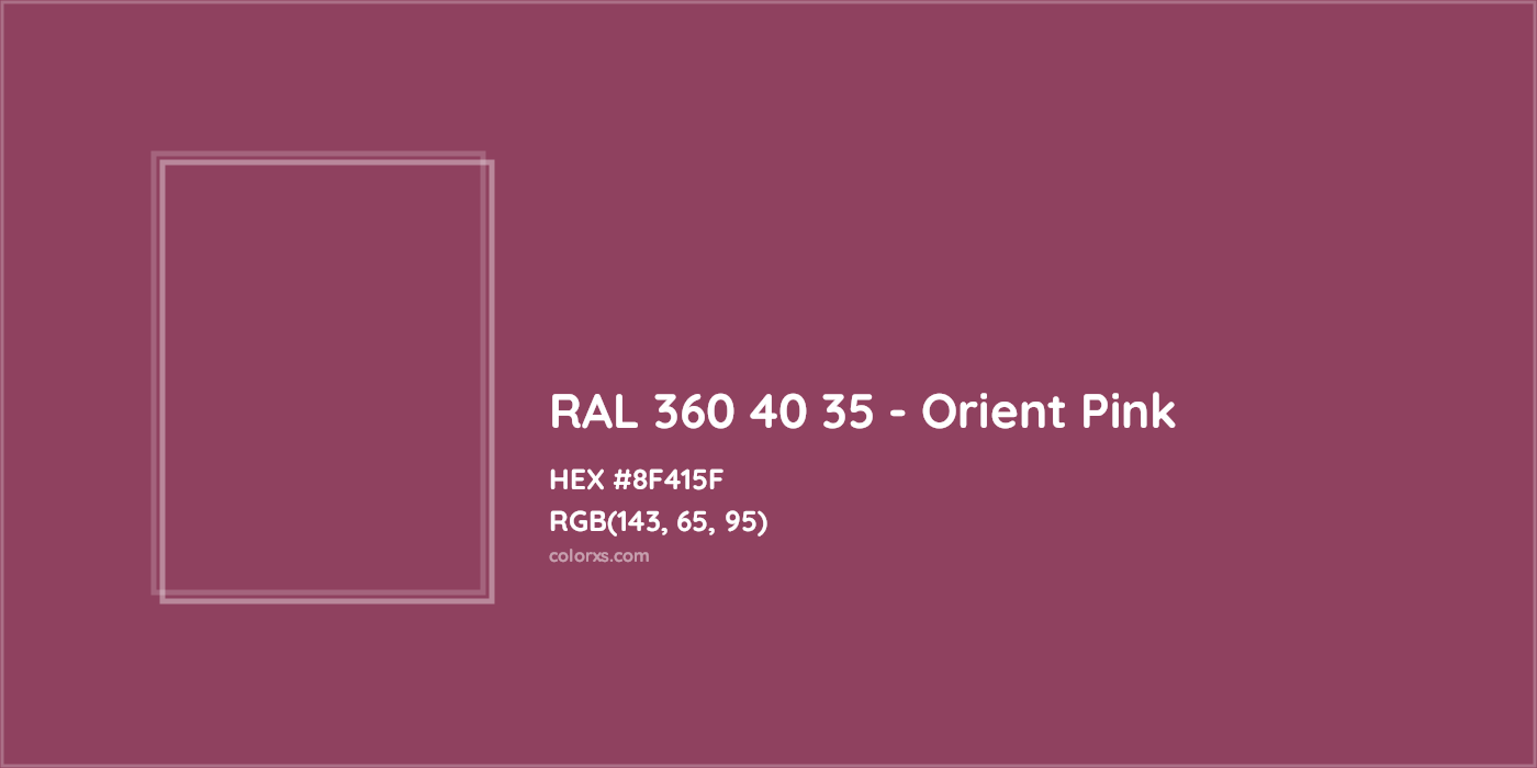 HEX #8F415F RAL 360 40 35 - Orient Pink CMS RAL Design - Color Code
