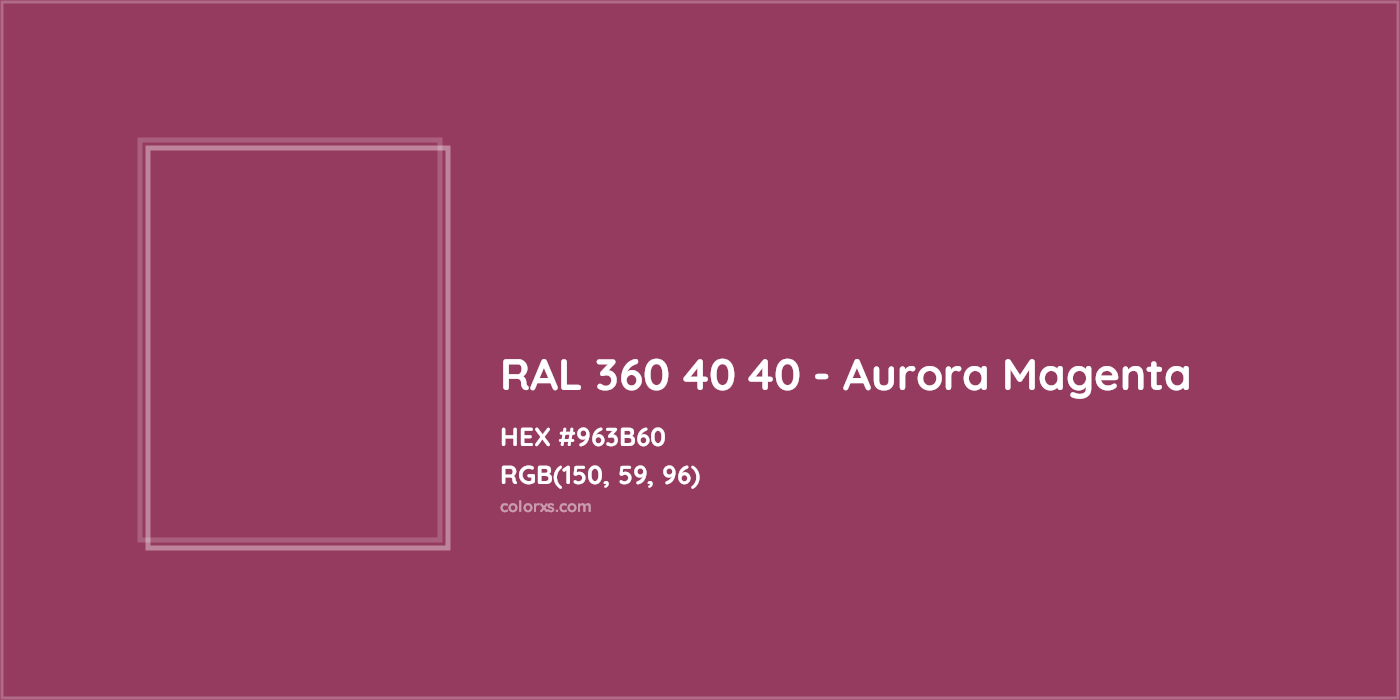 HEX #963B60 RAL 360 40 40 - Aurora Magenta CMS RAL Design - Color Code