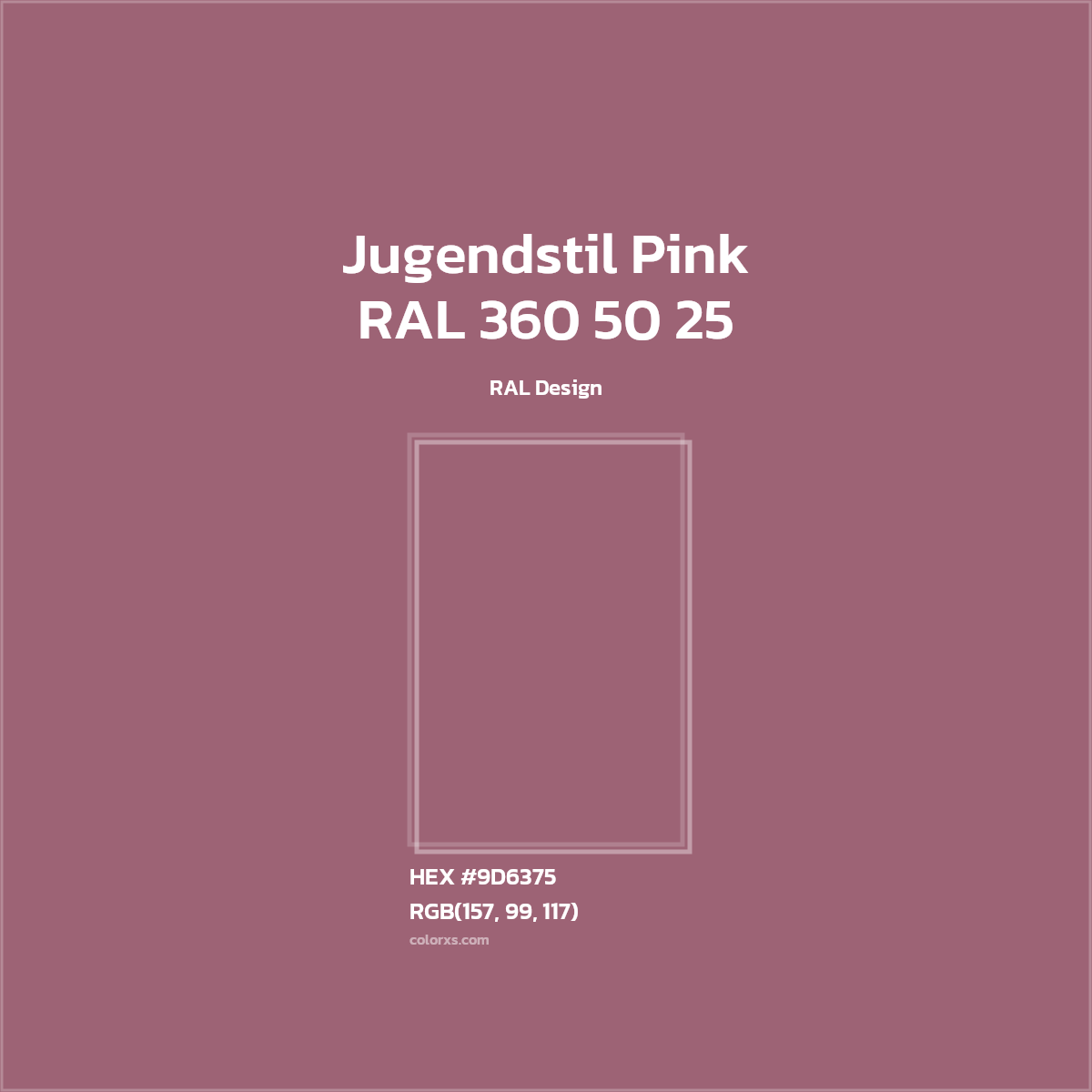 HEX #9D6375 RAL 360 50 25 - Jugendstil Pink CMS RAL Design - Color Code