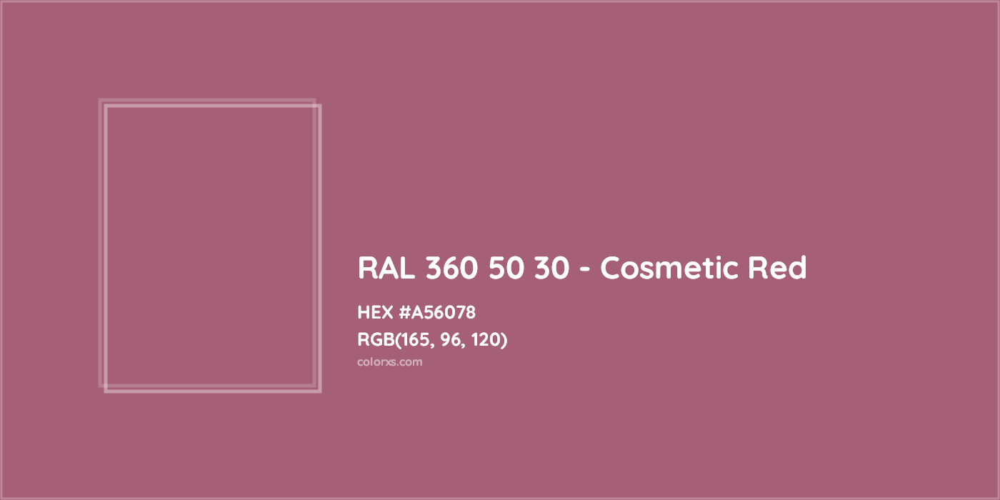 HEX #A56078 RAL 360 50 30 - Cosmetic Red CMS RAL Design - Color Code