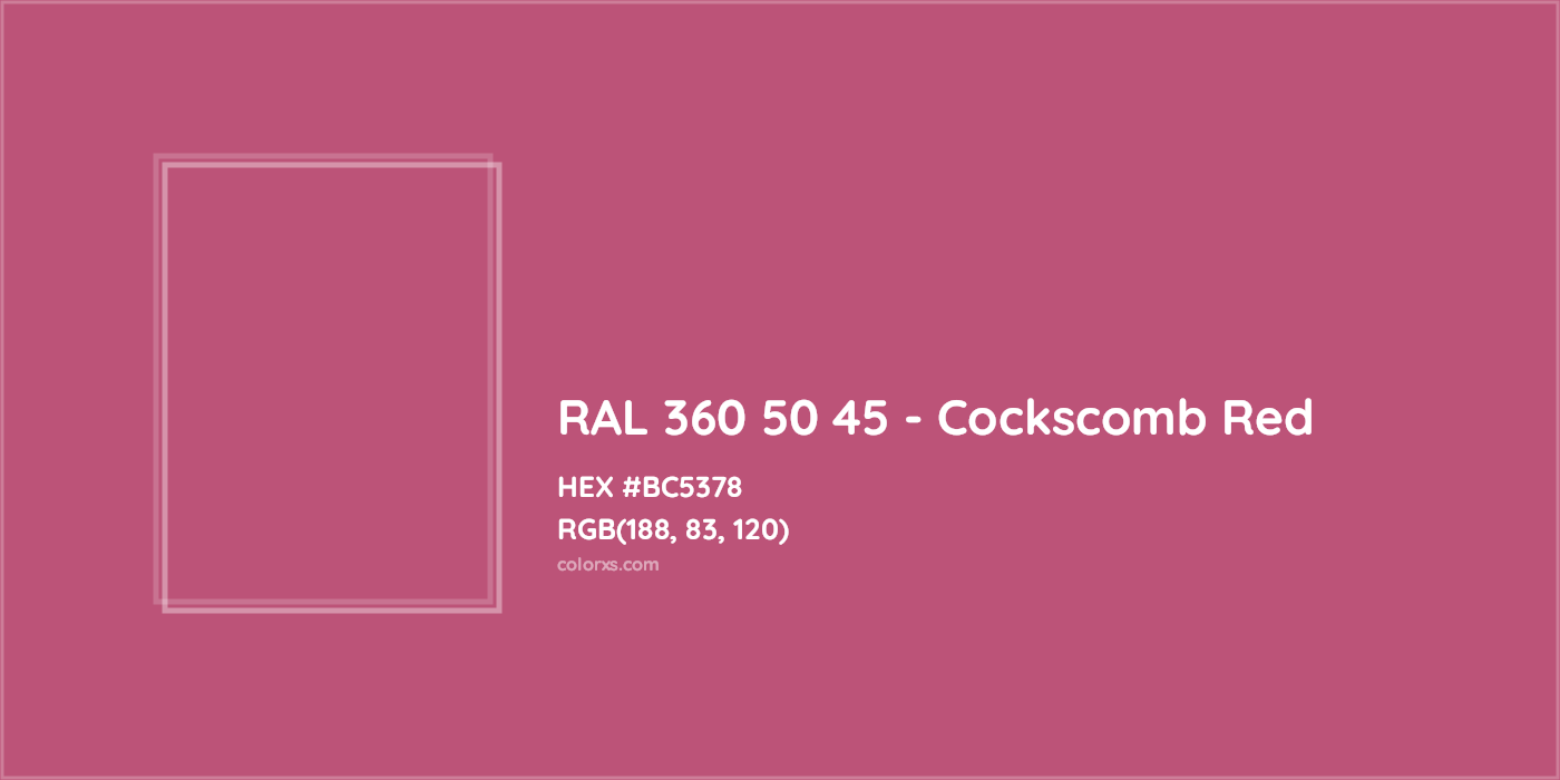 HEX #BC5378 RAL 360 50 45 - Cockscomb Red CMS RAL Design - Color Code