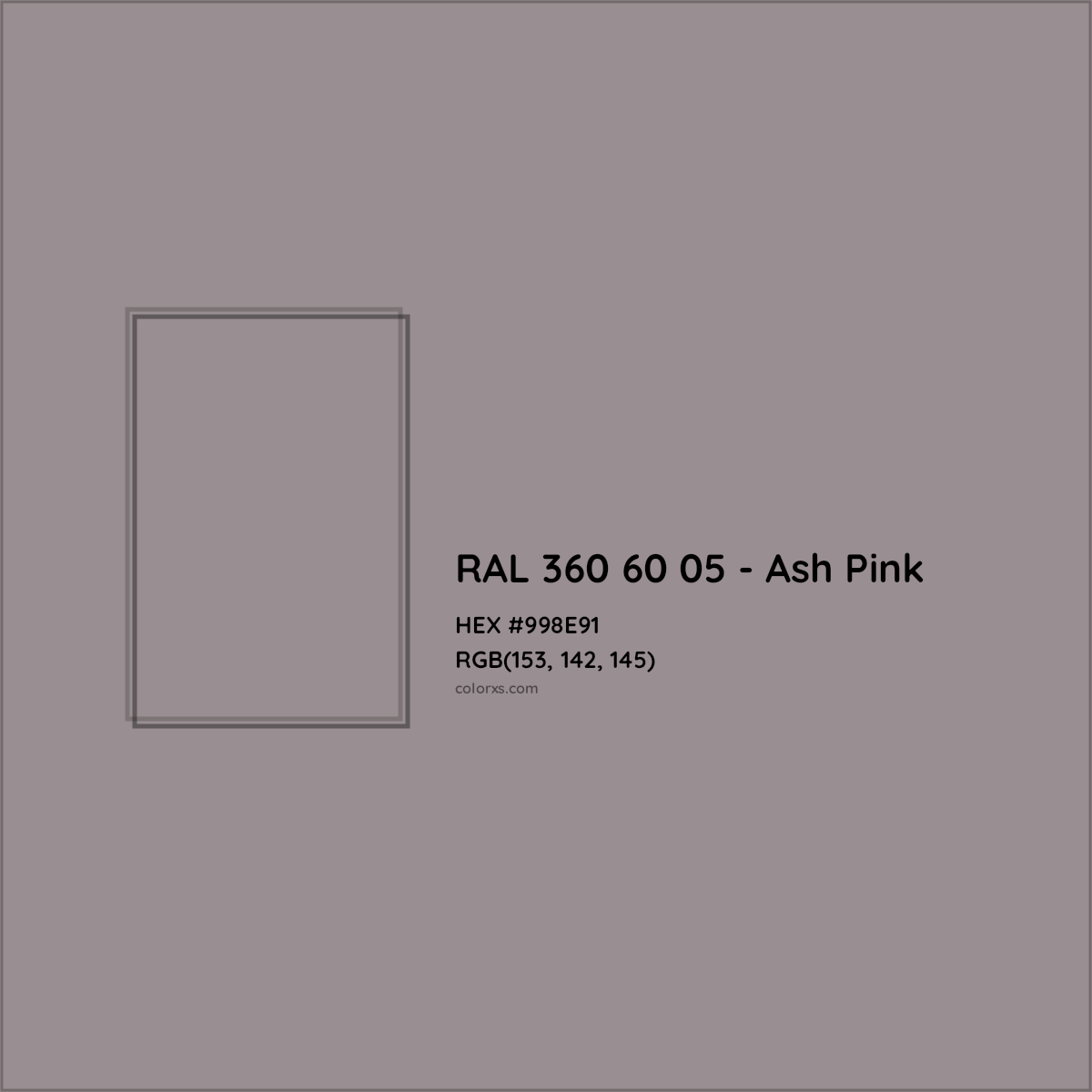 HEX #998E91 RAL 360 60 05 - Ash Pink CMS RAL Design - Color Code