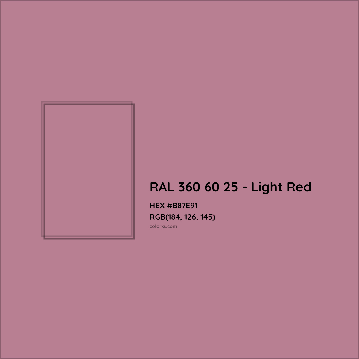 HEX #B87E91 RAL 360 60 25 - Light Red CMS RAL Design - Color Code