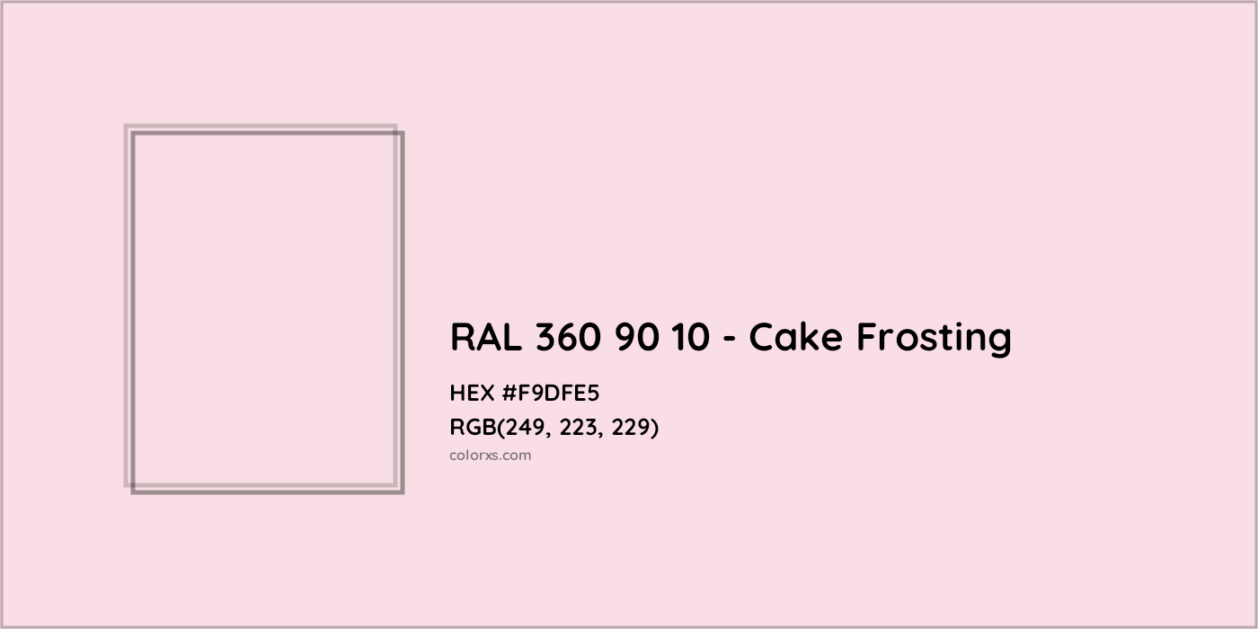 HEX #F9DFE5 RAL 360 90 10 - Cake Frosting CMS RAL Design - Color Code