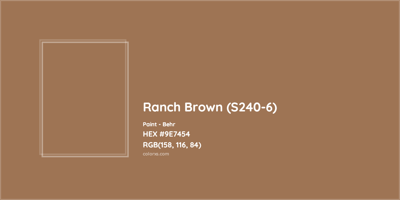 HEX #9E7454 Ranch Brown (S240-6) Paint Behr - Color Code