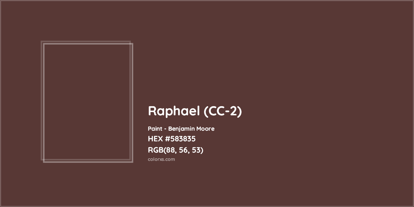 HEX #583835 Raphael (CC-2) Paint Benjamin Moore - Color Code