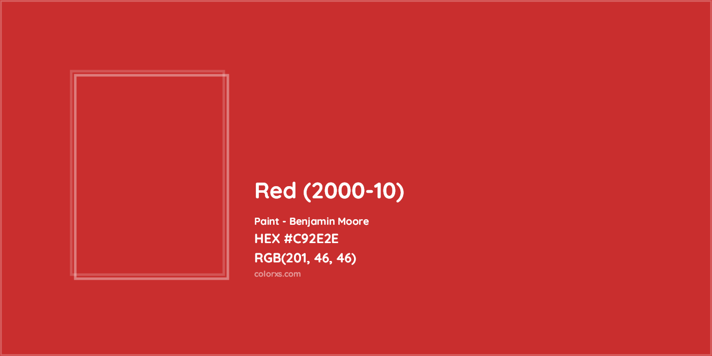 HEX #C92E2E Red (2000-10) Paint Benjamin Moore - Color Code