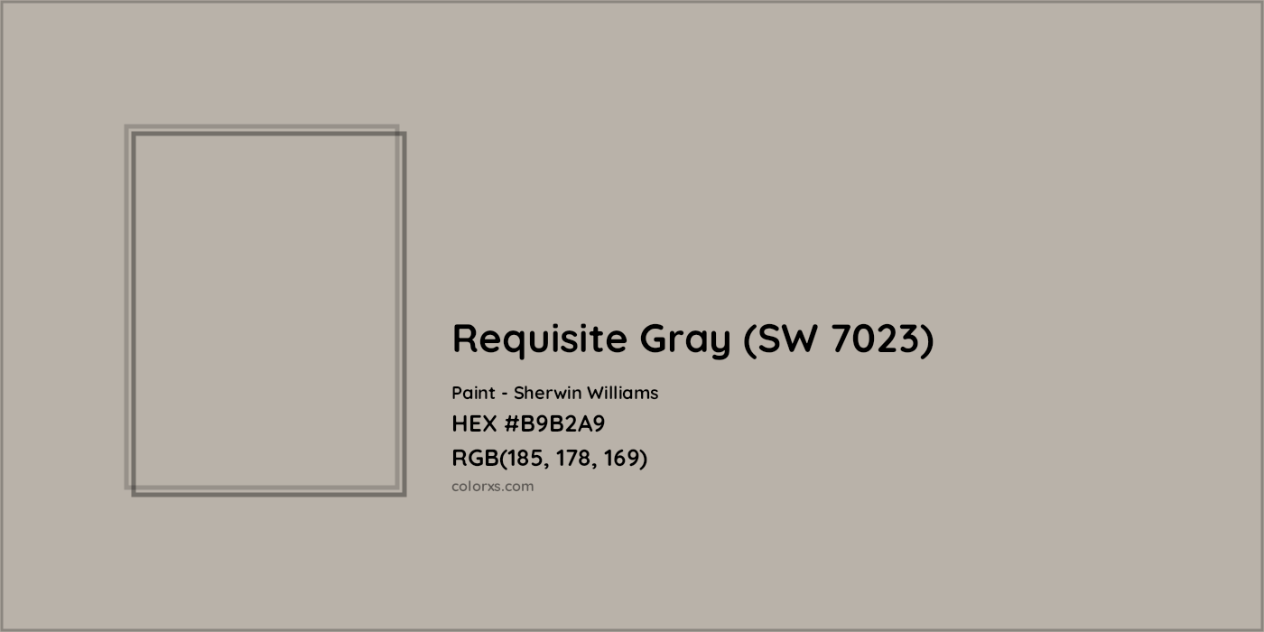 HEX #B9B2A9 Requisite Gray (SW 7023) Paint Sherwin Williams - Color Code