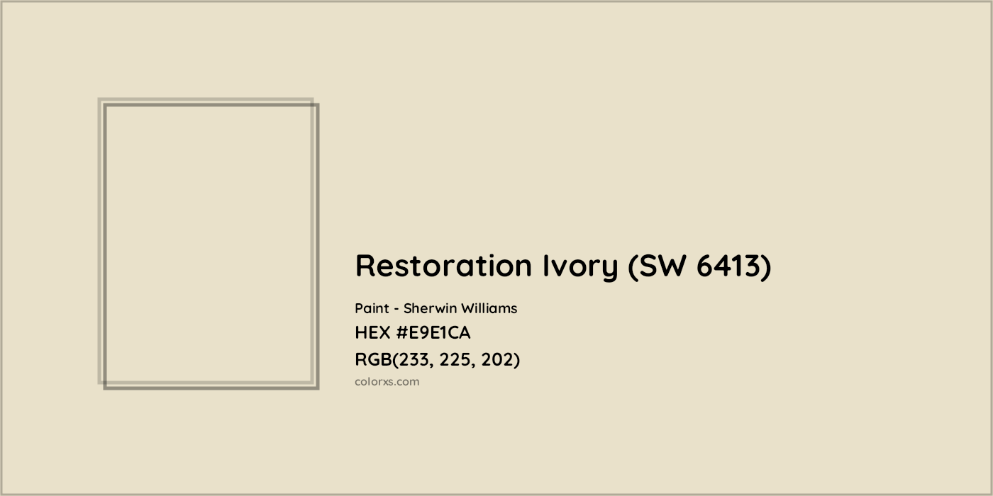 HEX #E9E1CA Restoration Ivory (SW 6413) Paint Sherwin Williams - Color Code