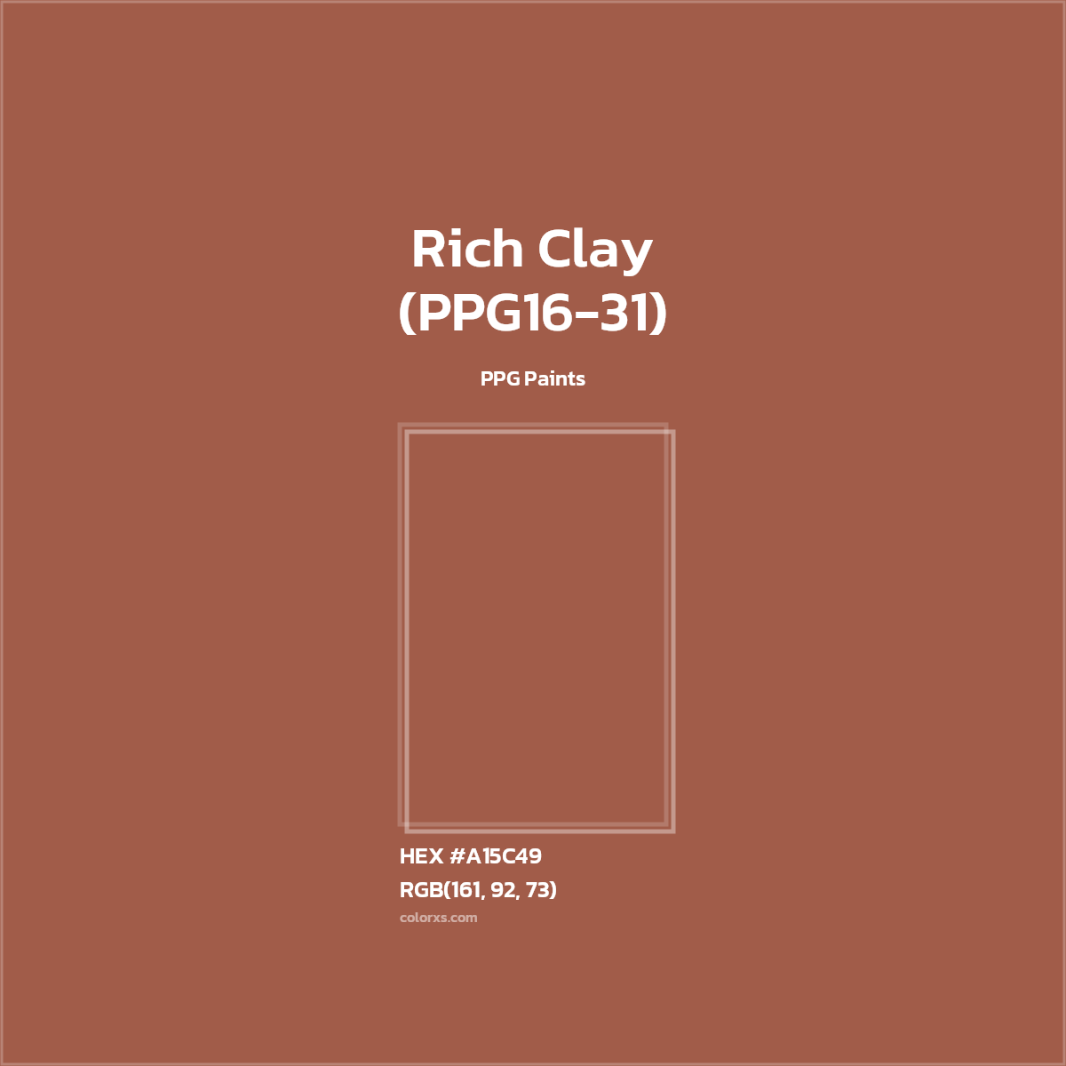 HEX #A15C49 Rich Clay (PPG16-31) Paint PPG Paints - Color Code