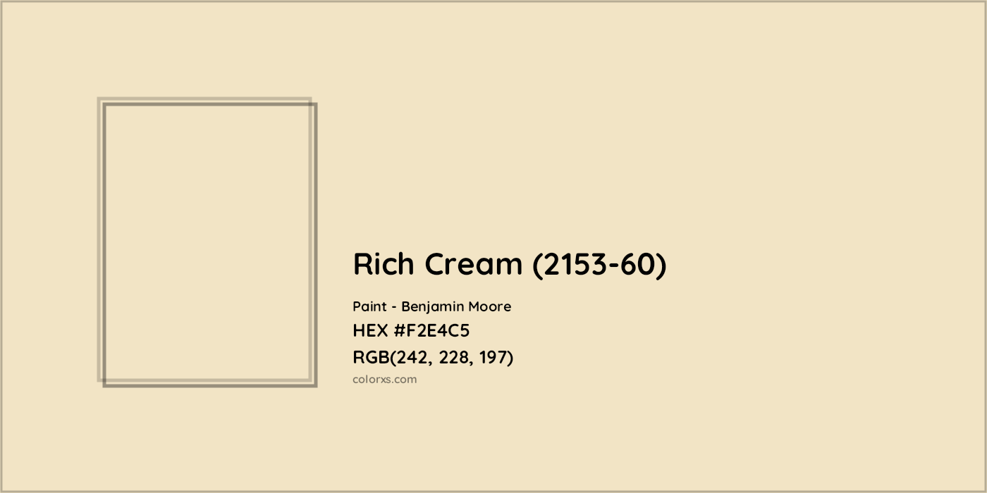 HEX #F2E4C5 Rich Cream (2153-60) Paint Benjamin Moore - Color Code