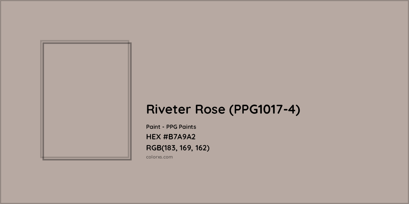 HEX #B7A9A2 Riveter Rose (PPG1017-4) Paint PPG Paints - Color Code